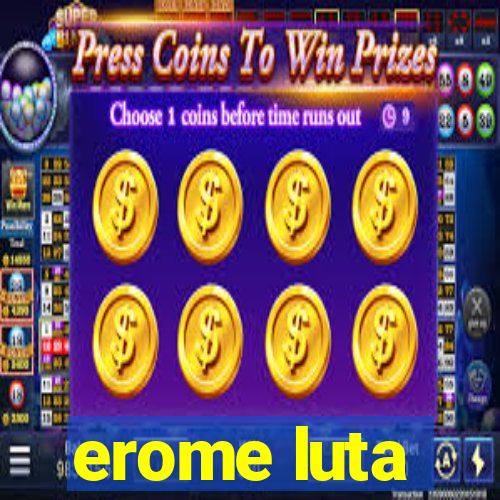 erome luta